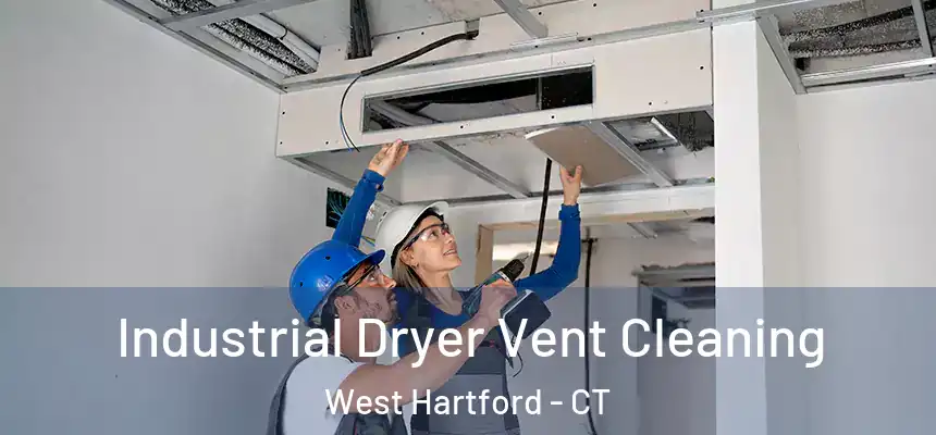  Industrial Dryer Vent Cleaning West Hartford - CT